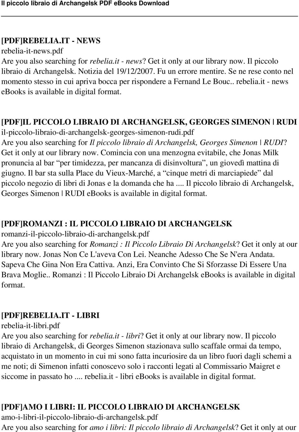 it - news ebooks is available in digital [PDF]IL PICCOLO LIBRAIO DI ARCHANGELSK, GEORGES SIMENON RUDI il-piccolo-libraio-di-archangelsk-georges-simenon-rudi.