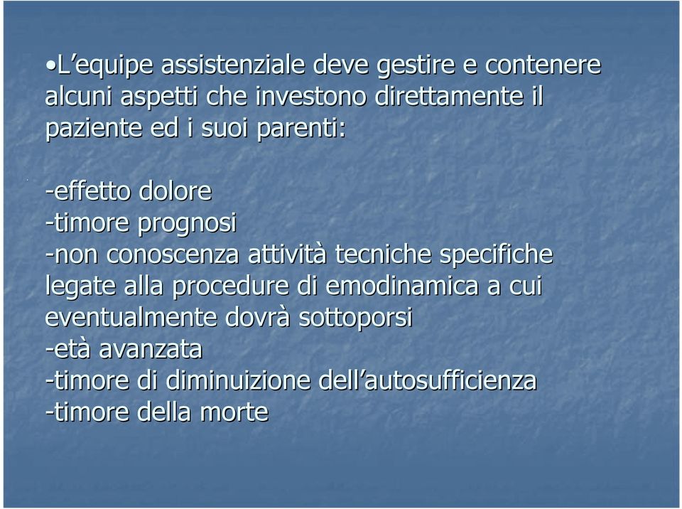 conoscenza attività tecniche specifiche legate alla procedure di emodinamica a cui