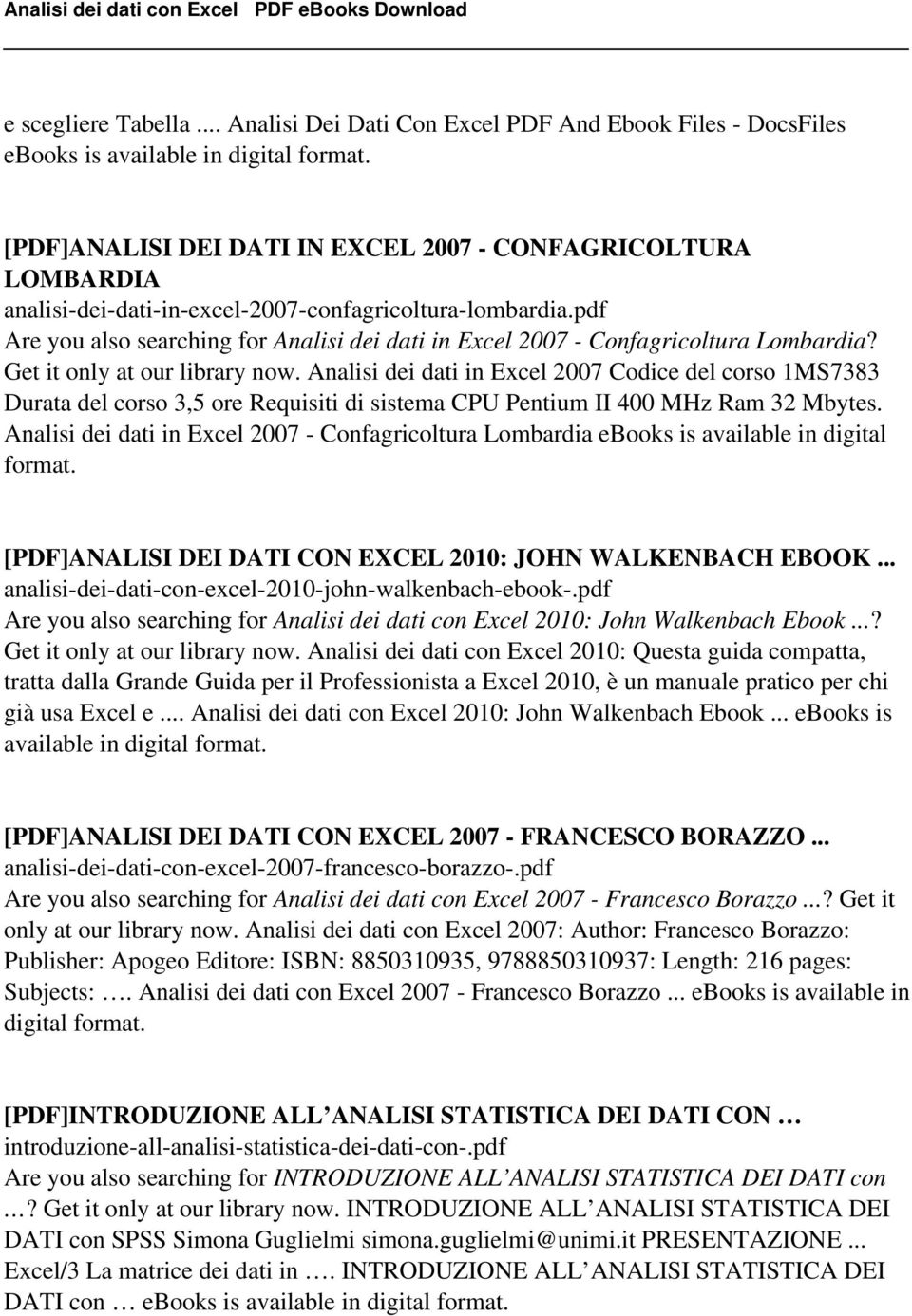 pdf Are you also searching for Analisi dei dati in Excel 2007 - Confagricoltura Lombardia? Get it only at our library now.