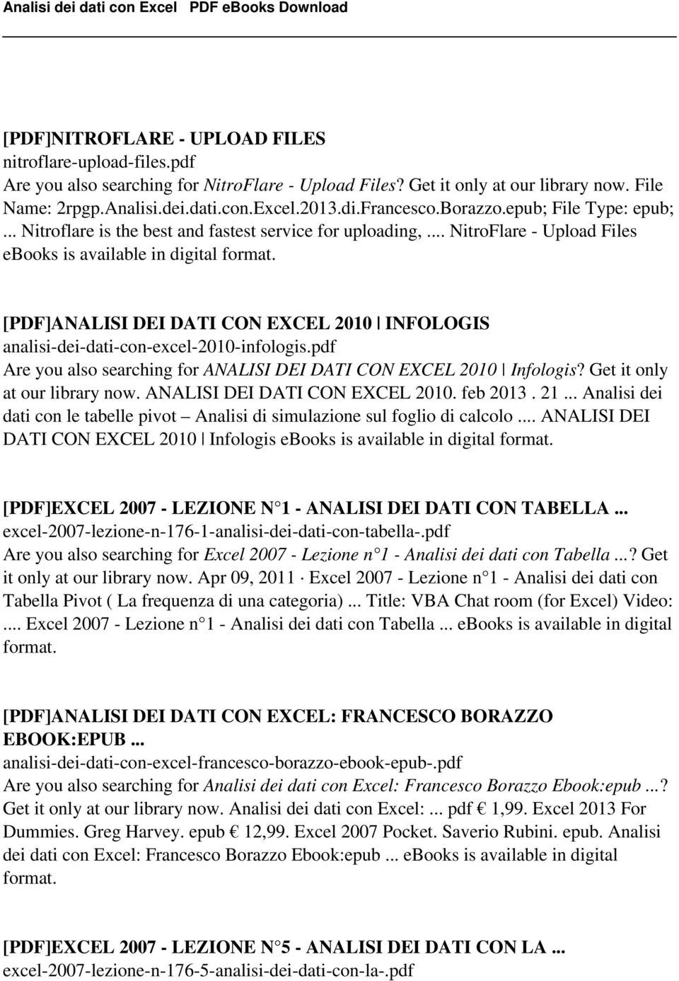 .. NitroFlare - Upload Files ebooks is [PDF]ANALISI DEI DATI CON EXCEL 2010 INFOLOGIS analisi-dei-dati-con-excel-2010-infologis.