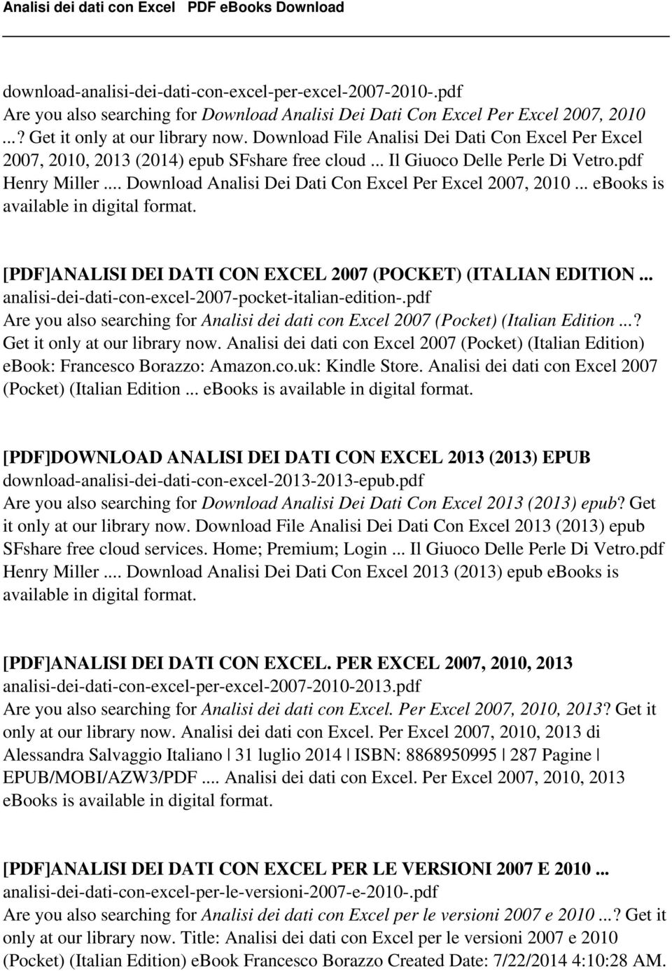 .. Download Analisi Dei Dati Con Excel Per Excel 2007, 2010... ebooks is [PDF]ANALISI DEI DATI CON EXCEL 2007 (POCKET) (ITALIAN EDITION... analisi-dei-dati-con-excel-2007-pocket-italian-edition-.