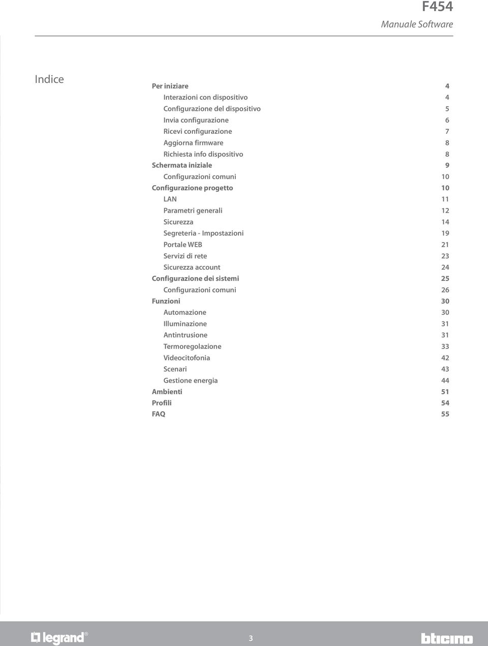 Sicurezza 14 Segreteria - Impostazioni 19 Portale WEB 21 Servizi di rete 23 Sicurezza account 24 Configurazione dei sistemi 25 Configurazioni comuni