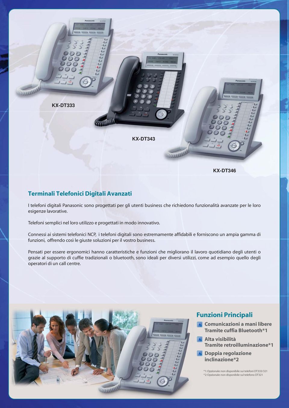 Connessi ai sistemi telefonici NCP, i telefoni digitali sono estremamente affidabili e forniscono un ampia gamma di funzioni, offrendo così le giuste soluzioni per il vostro business.