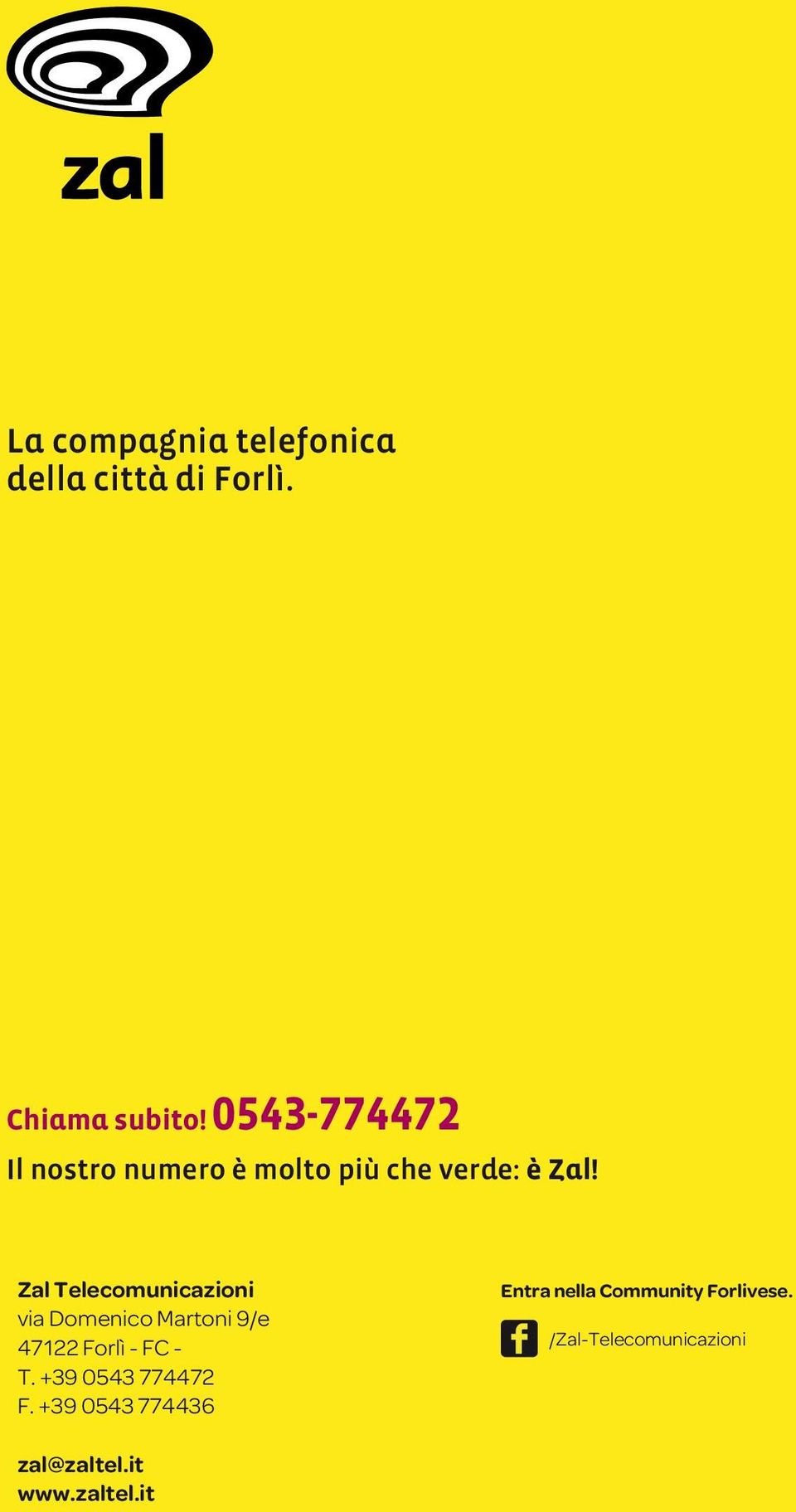 Zal Telecomunicazioni via Domenico Martoni 9/e 47122 Forlì - FC - T.