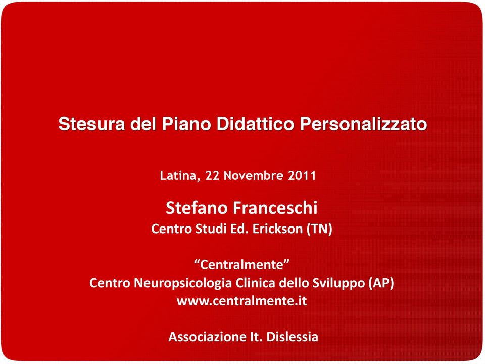 Erickson (TN) Centro Neuropsicologia Clinica dello