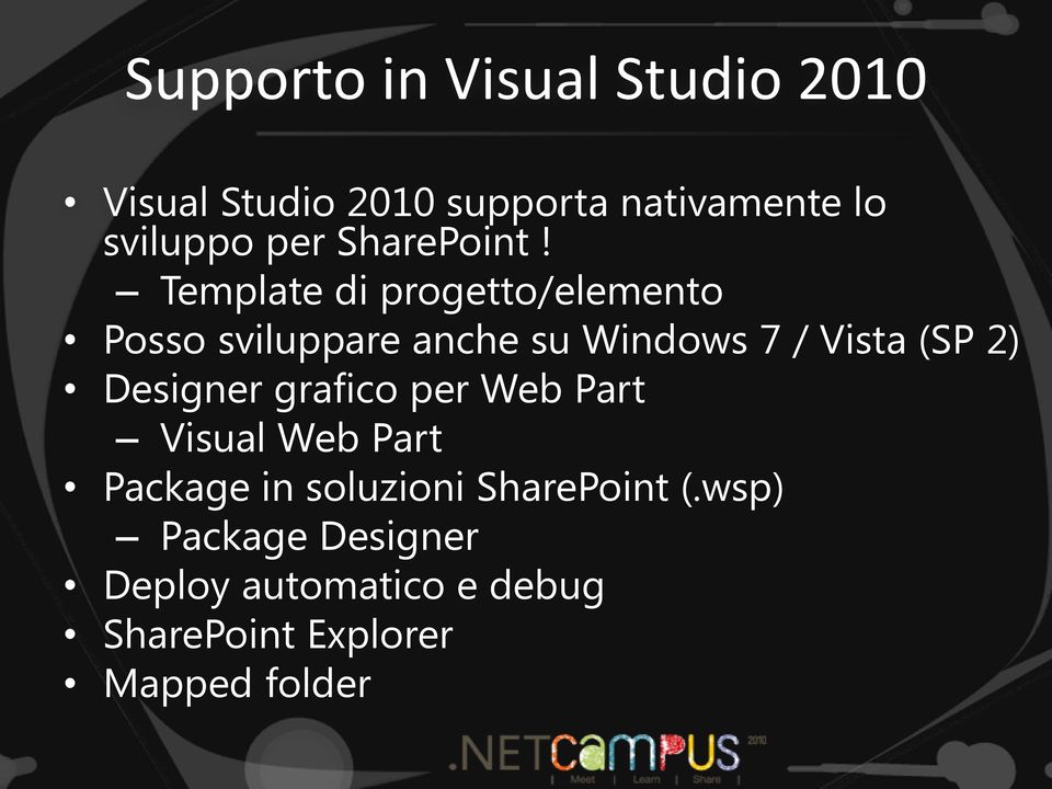 Template di progetto/elemento Posso sviluppare anche su Windows 7 / Vista (SP 2)