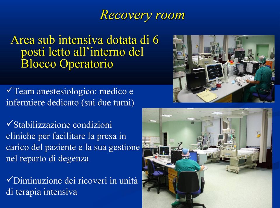 Stabilizzazione condizioni cliniche per facilitare la presa in carico del paziente