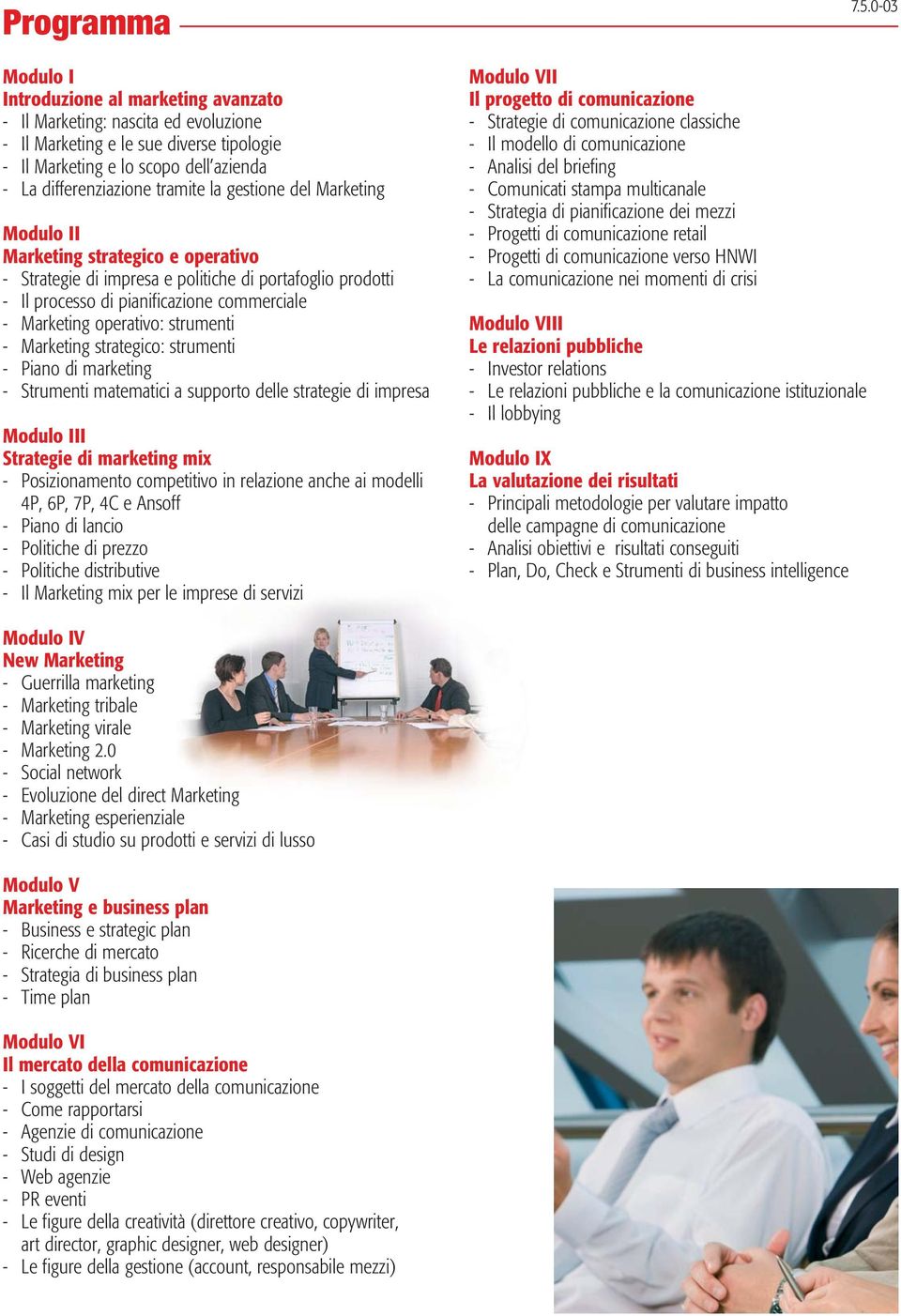 operativo: strumenti - Marketing strategico: strumenti - Piano di marketing - Strumenti matematici a supporto delle strategie di impresa Modulo III Strategie di marketing mix - Posizionamento