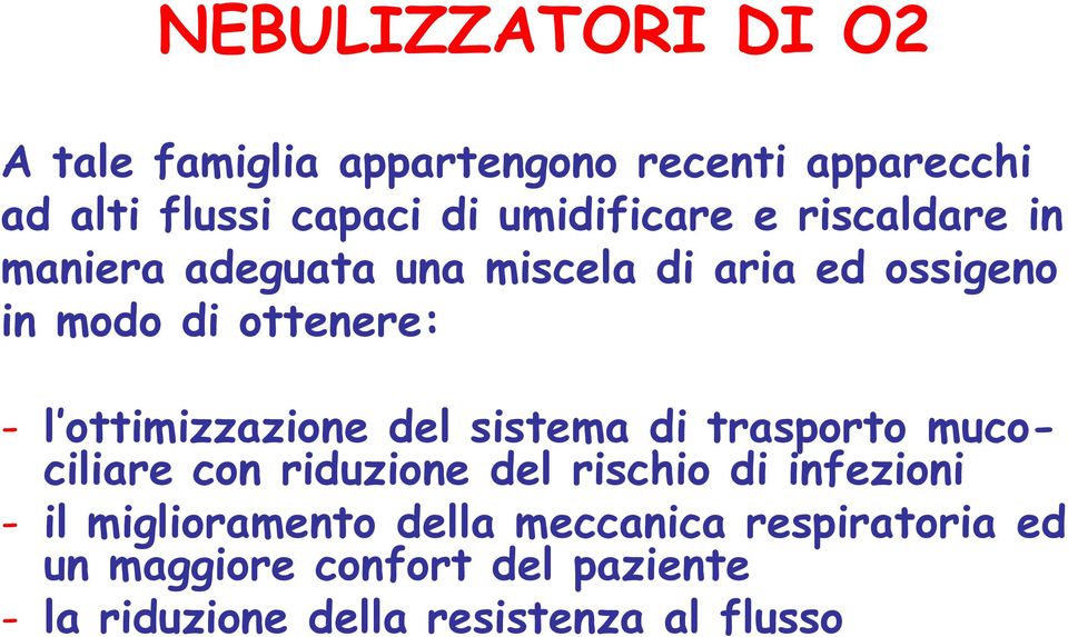 ottimizzazione del sistema di trasporto mucociliare con riduzione del rischio di infezioni - il