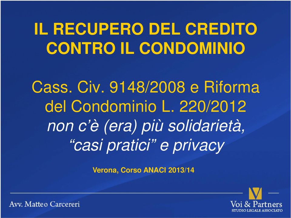 9148/2008 e Riforma del Condominio L.