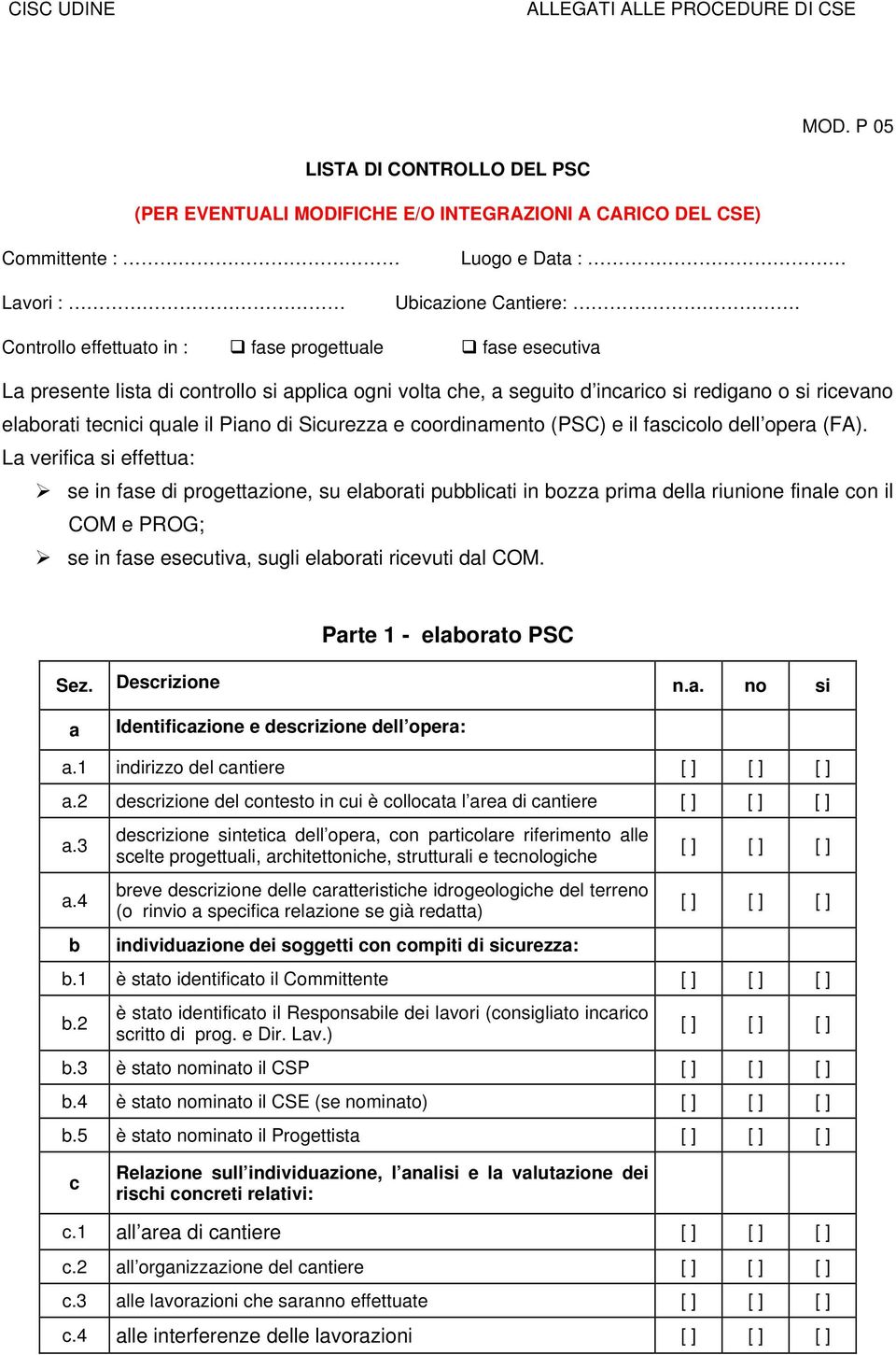 Sicurezza e coordinamento (PSC) e il fascicolo dell opera (FA).