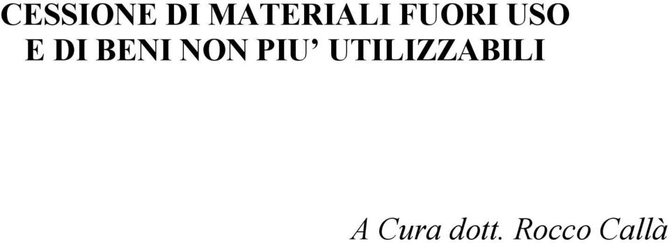 NON PIU UTILIZZABILI