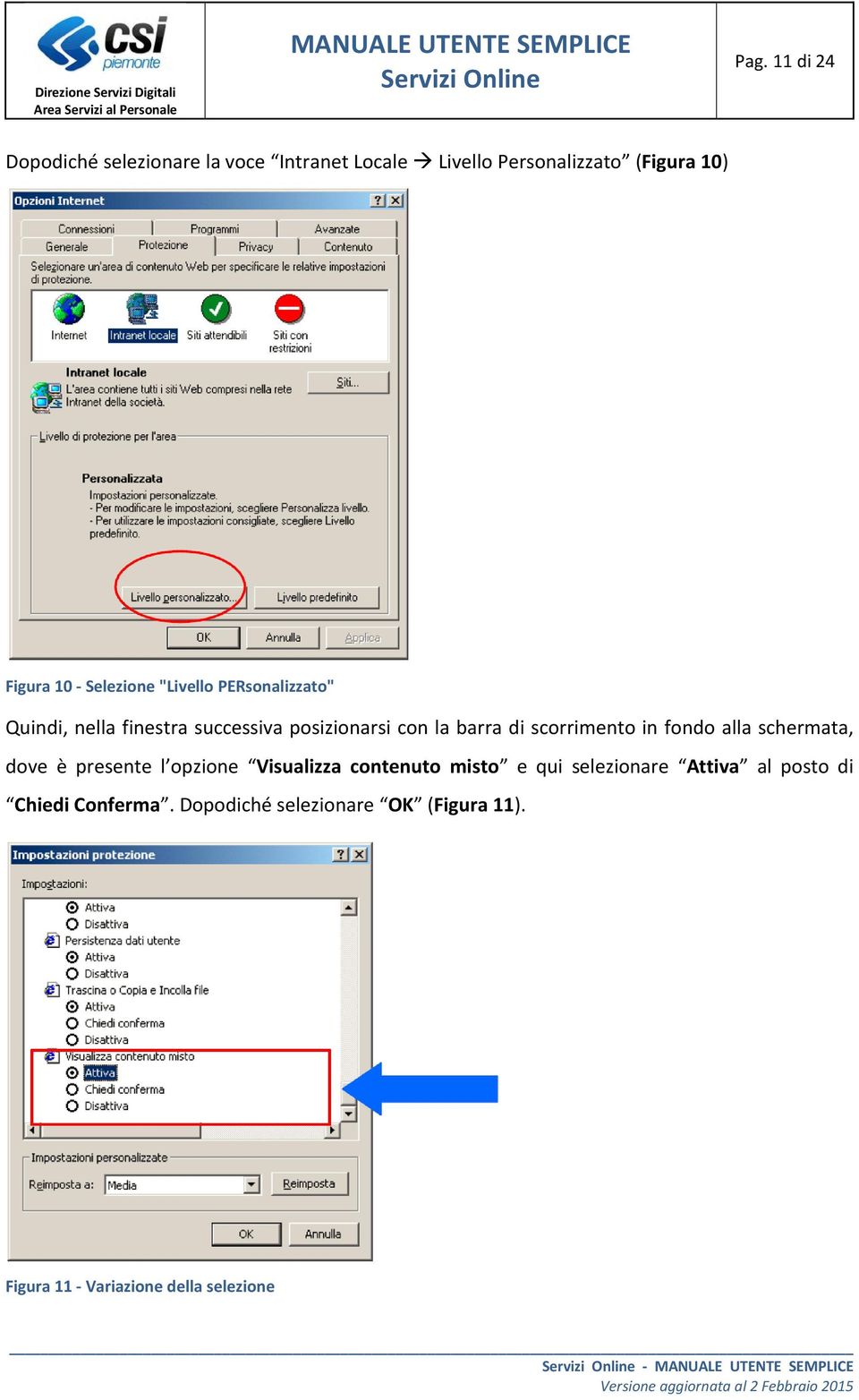 scorrimento in fondo alla schermata, dove è presente l opzione Visualizza contenuto misto e qui