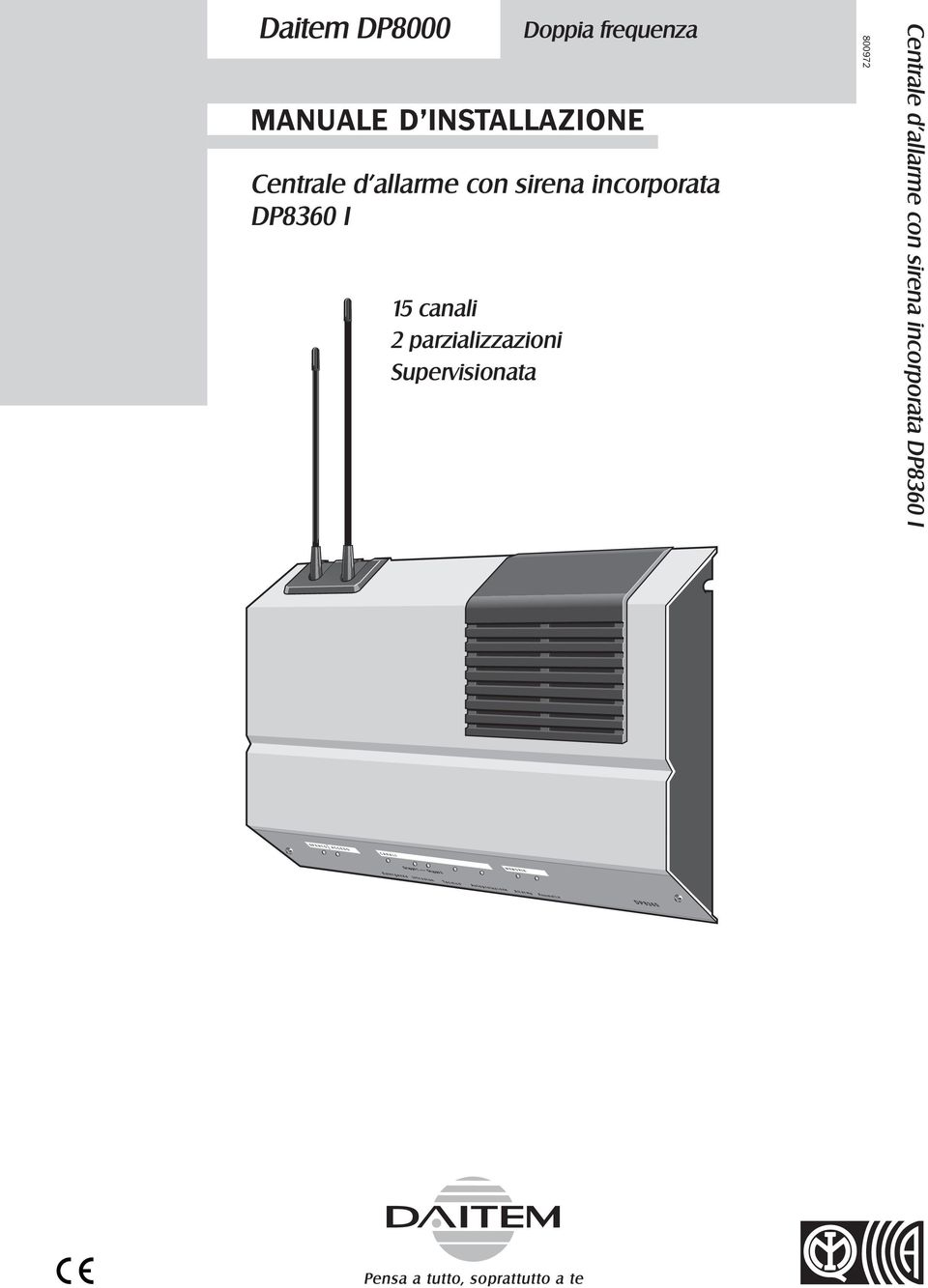 con sirena incorporata DP8360 I 15 canali 2 parzializzazioni Supervisionata Doppia frequenza 800972