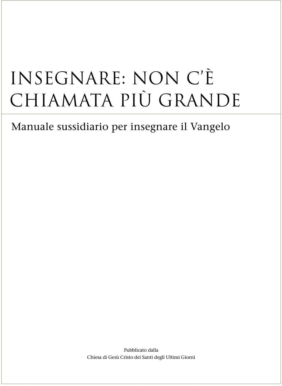 insegnare il Vangelo Pubblicato dalla