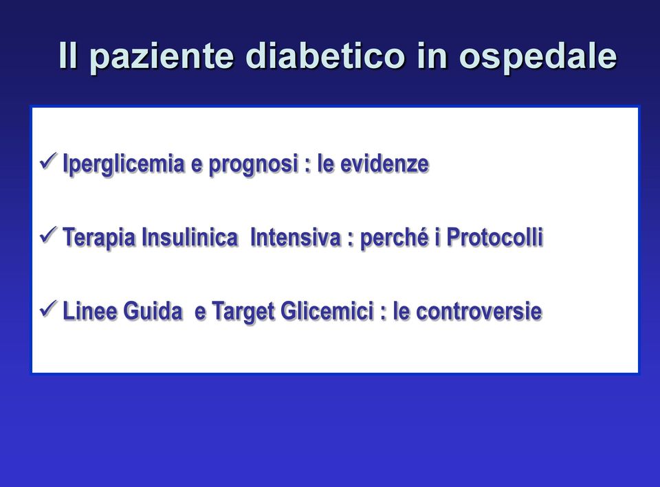 Terapia Insulinica Intensiva : perché i