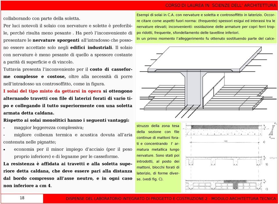 sfondellamento delle tavelline inferiori.