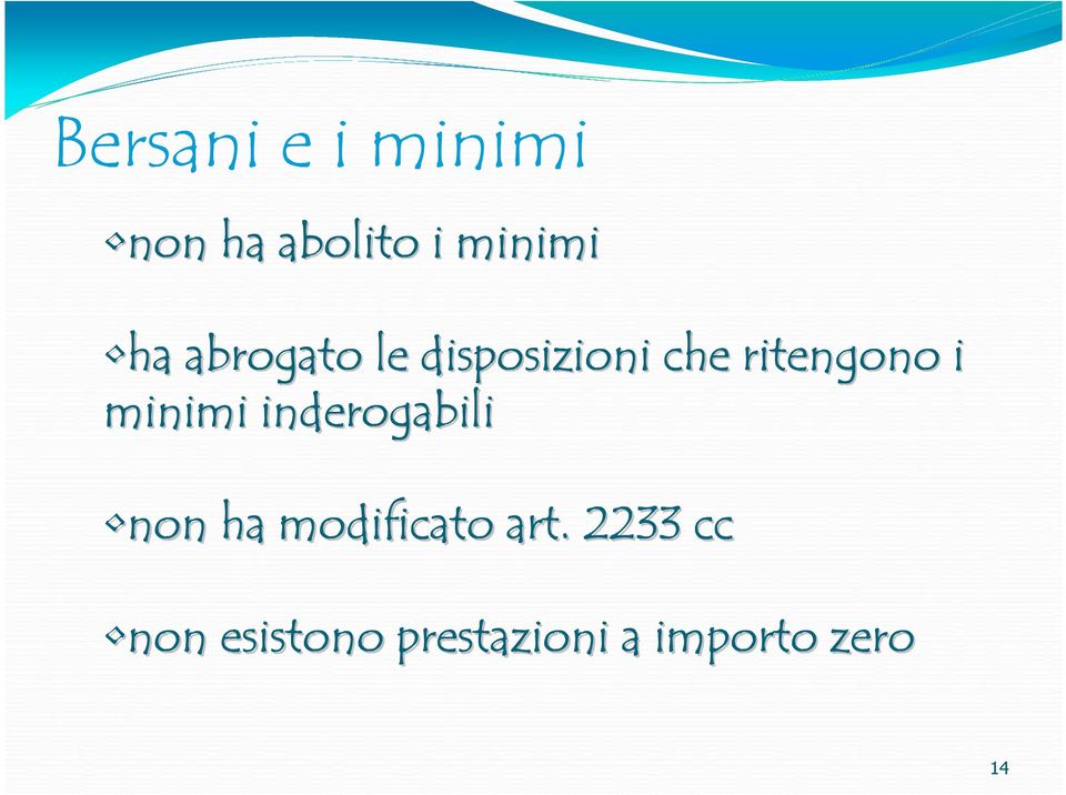 minimi inderogabili non ha modificato art.