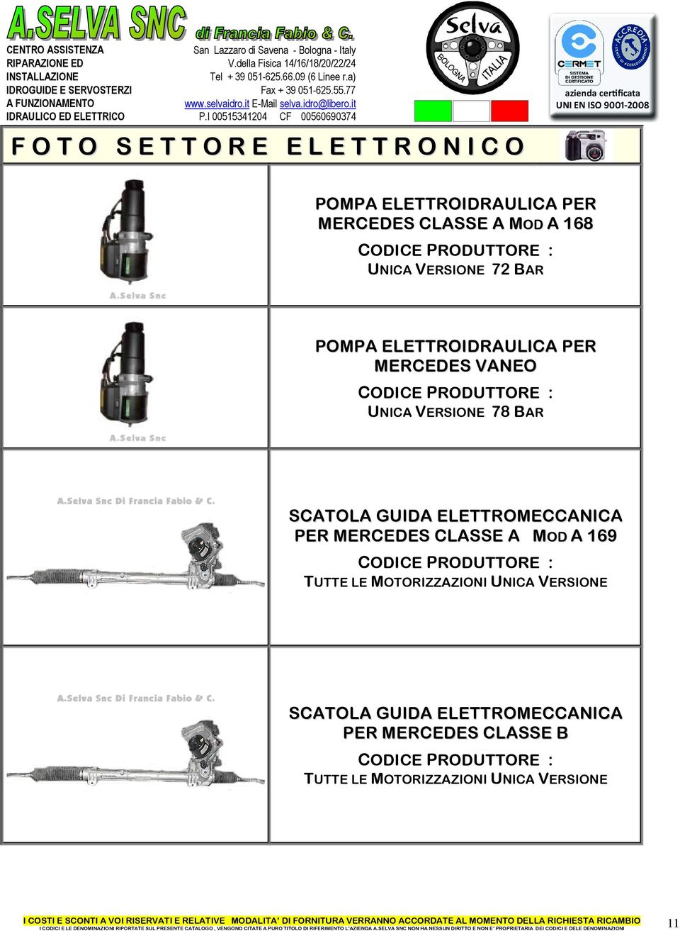 PER MERCEDES VANEO UNICA VERSIONE 78 BAR SCATOLA GUIDA ELETTROMECCANICA PER