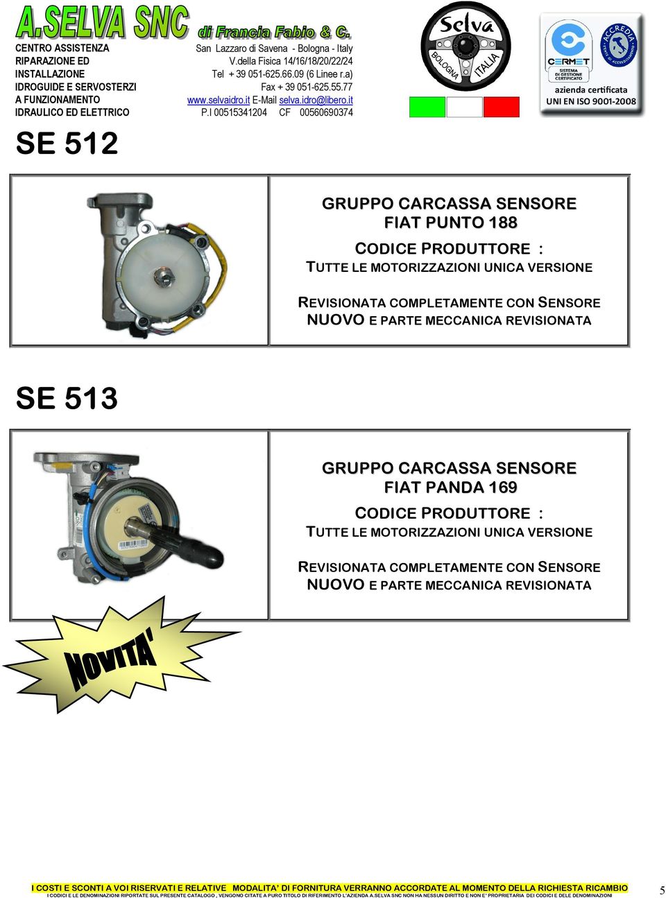 REVISIONATA SE 513 GRUPPO CARCASSA SENSORE FIAT PANDA 169