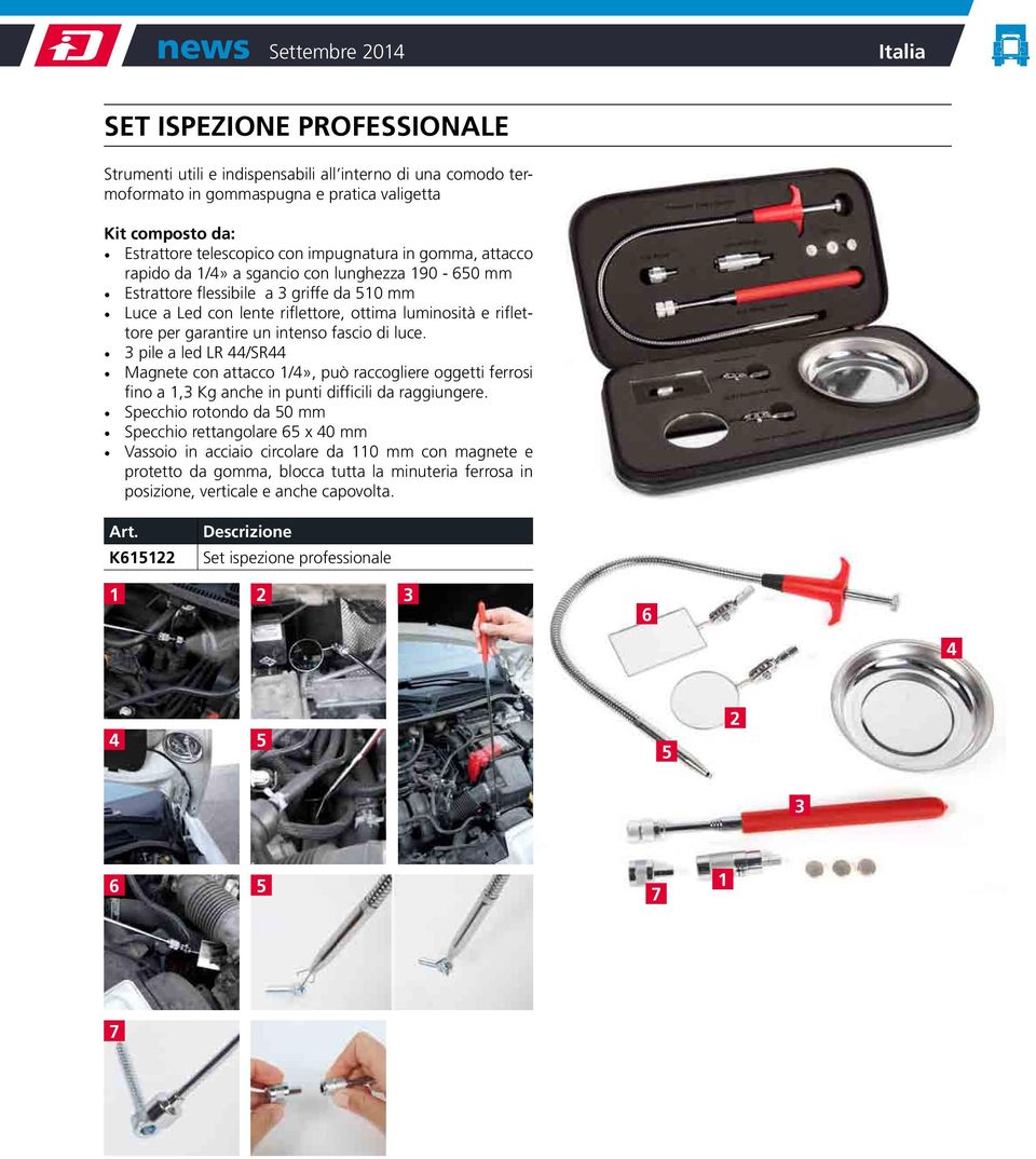 fascio di luce. 3 pile a led LR 44/SR44 Magnete con attacco 1/4», può raccogliere oggetti ferrosi fino a 1,3 Kg anche in punti difficili da raggiungere.