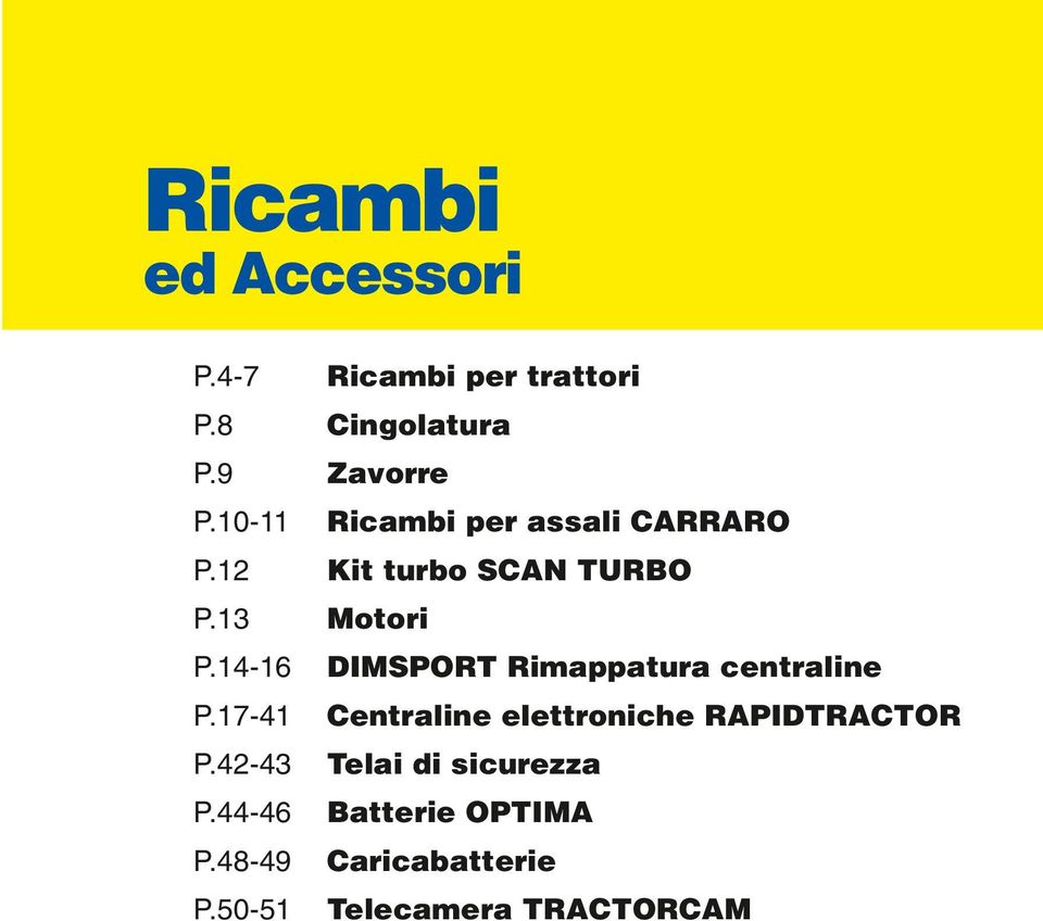 14-16 DIMSPORT Rimappatura centraline P.17-41 Centraline elettroniche RAPIDTRACTOR P.
