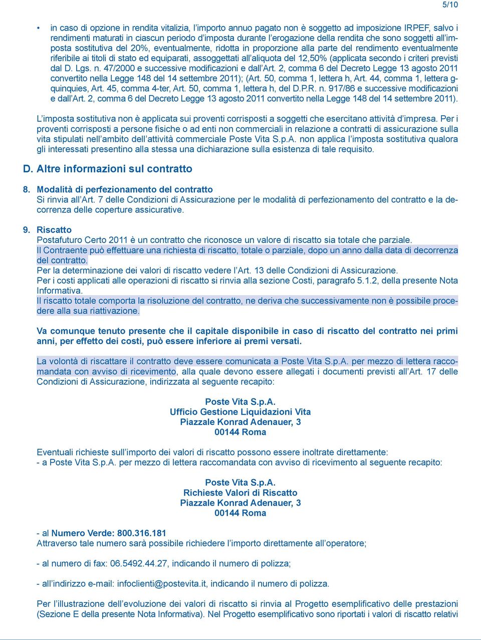 del 12,50% (applicata secondo i criteri previsti dal D. Lgs. n. 47/2000 e successive modificazioni e dall Art.