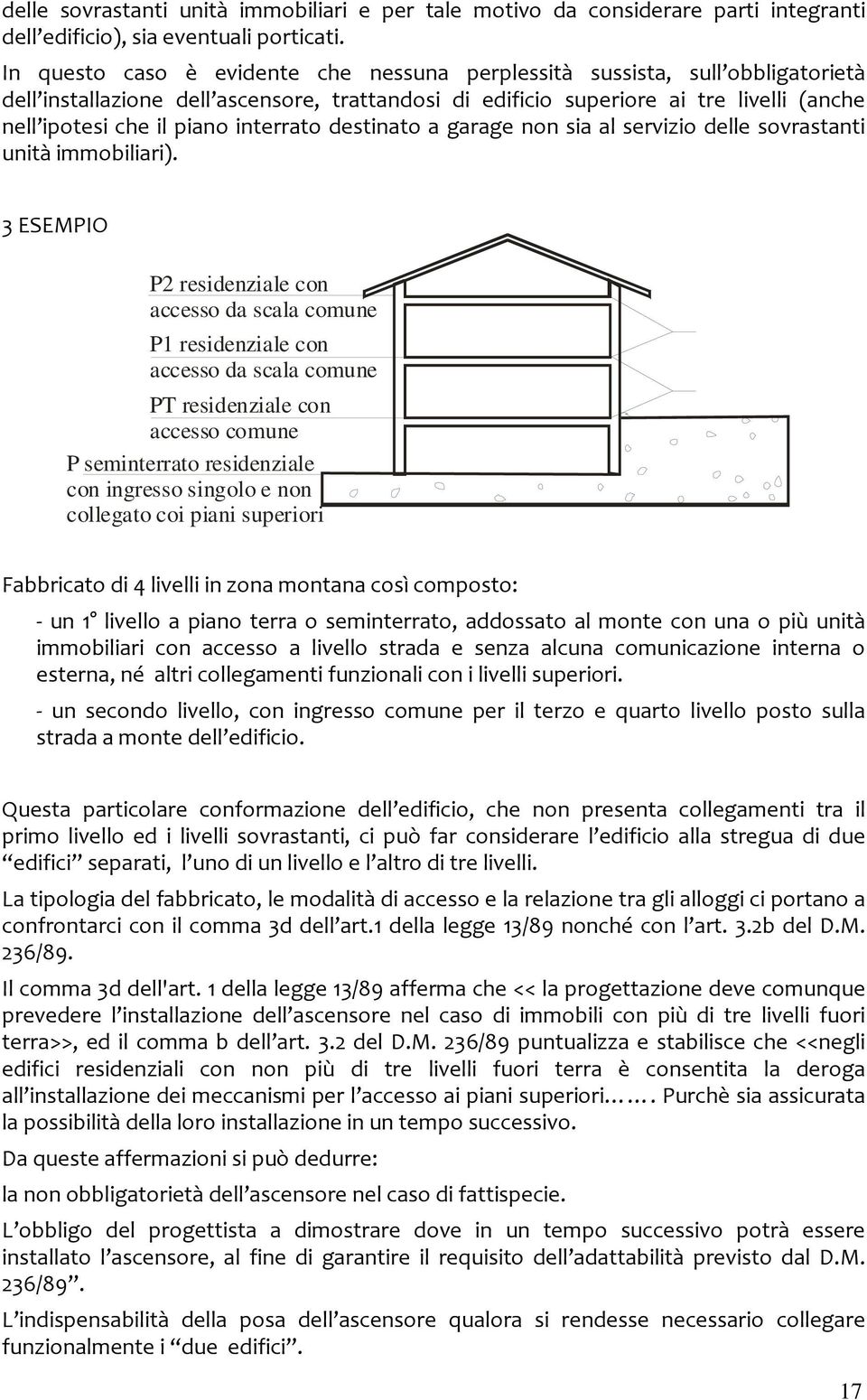 interrato destinato a garage non sia al servizio delle sovrastanti unità immobiliari).