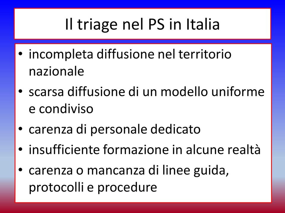 carenza di personale dedicato insufficiente formazione in