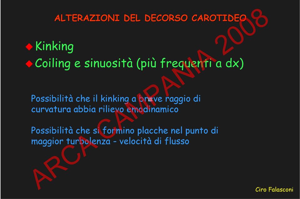 di curvatura abbia rilievo emodinamico Possibilità che si