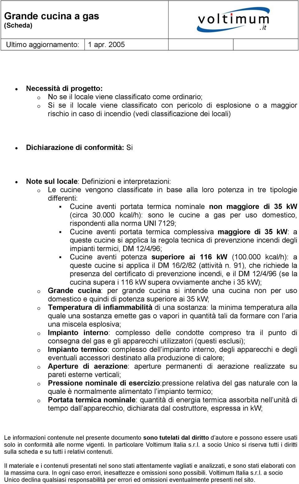 Cucine aventi portata termica nominale non maggiore di 35 kw (circa 30.