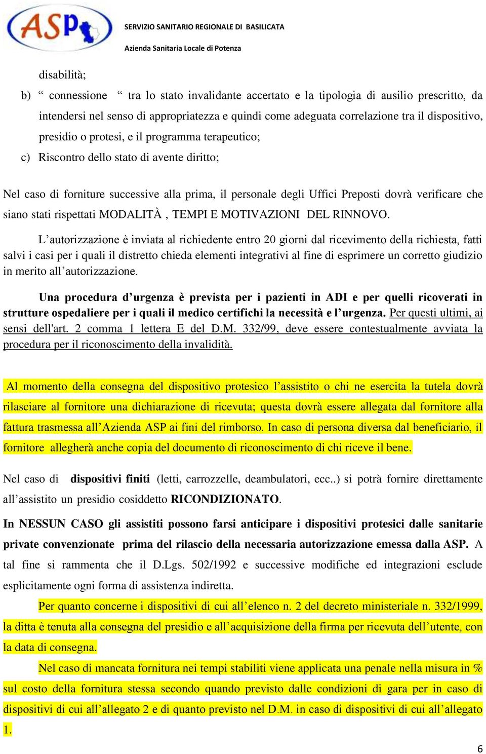 stati rispettati MODALITÀ, TEMPI E MOTIVAZIONI DEL RINNOVO.