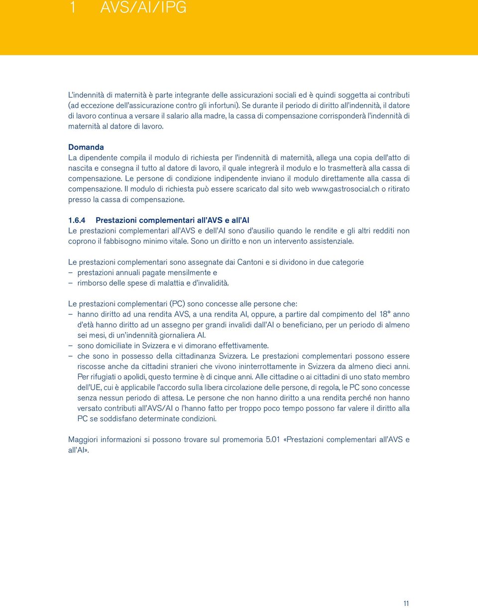 Domanda La dipendente compila il modulo di richiesta per l indennità di maternità, allega una copia dell atto di nascita e consegna il tutto al datore di lavoro, il quale integrerà il modulo e lo