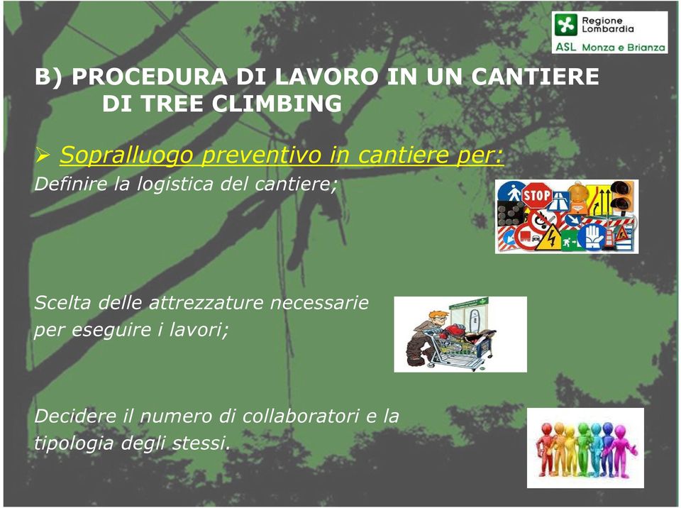 del cantiere; Scelta delle attrezzature necessarie per eseguire