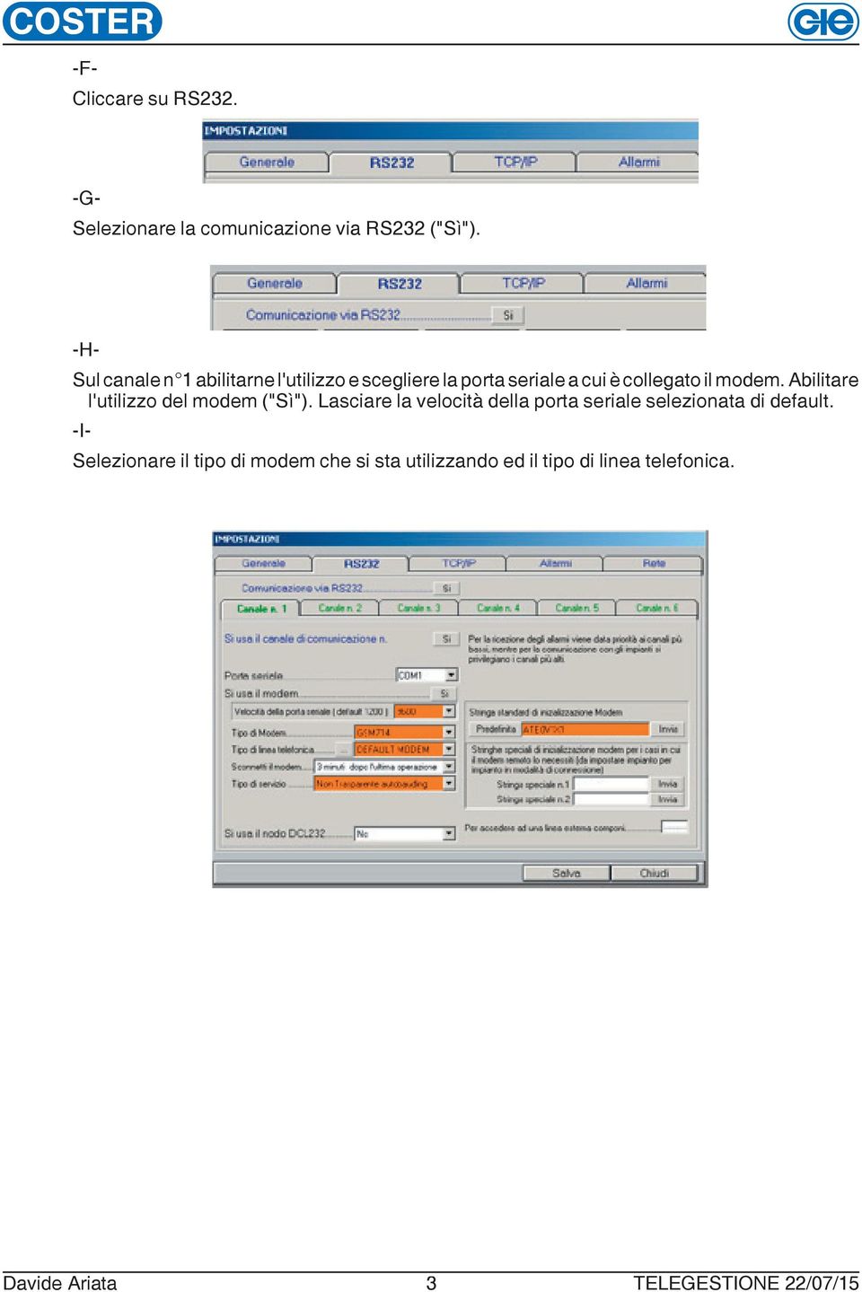 Abilitare l'utilizzo del modem ("Sì").