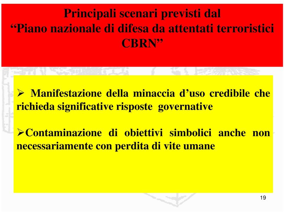 credibile che richieda significative risposte governative