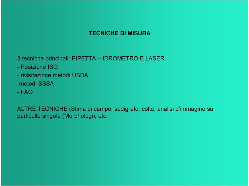 SSSA - FAO ALTRE TECNICHE (Stima di campo, sedigrafo,