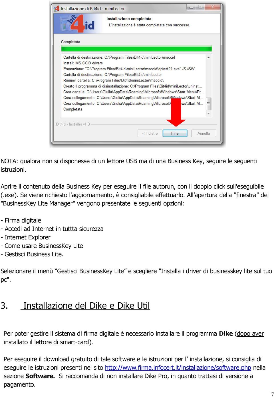 All apertura della "finestra" del "BusinessKey Lite Manager" vengono presentate le seguenti opzioni: - Firma digitale - Accedi ad Internet in tuttta sicurezza - Internet Explorer - Come usare