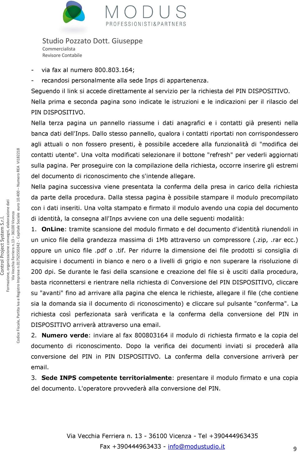 Nella terza pagina un pannello riassume i dati anagrafici e i contatti già presenti nella banca dati dell'inps.