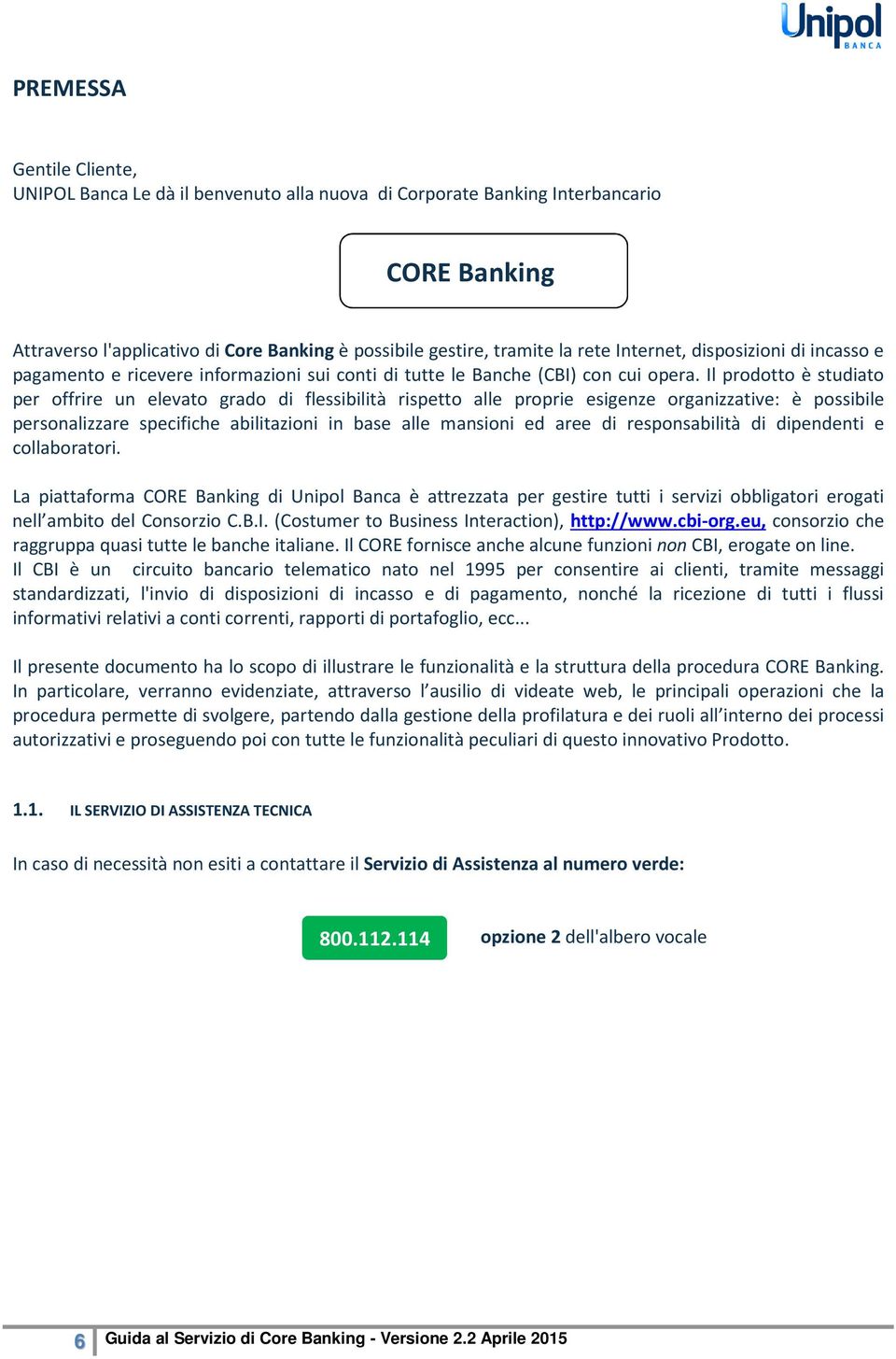 Il prodotto è studiato per offrire un elevato grado di flessibilità rispetto alle proprie esigenze organizzative: è possibile personalizzare specifiche abilitazioni in base alle mansioni ed aree di