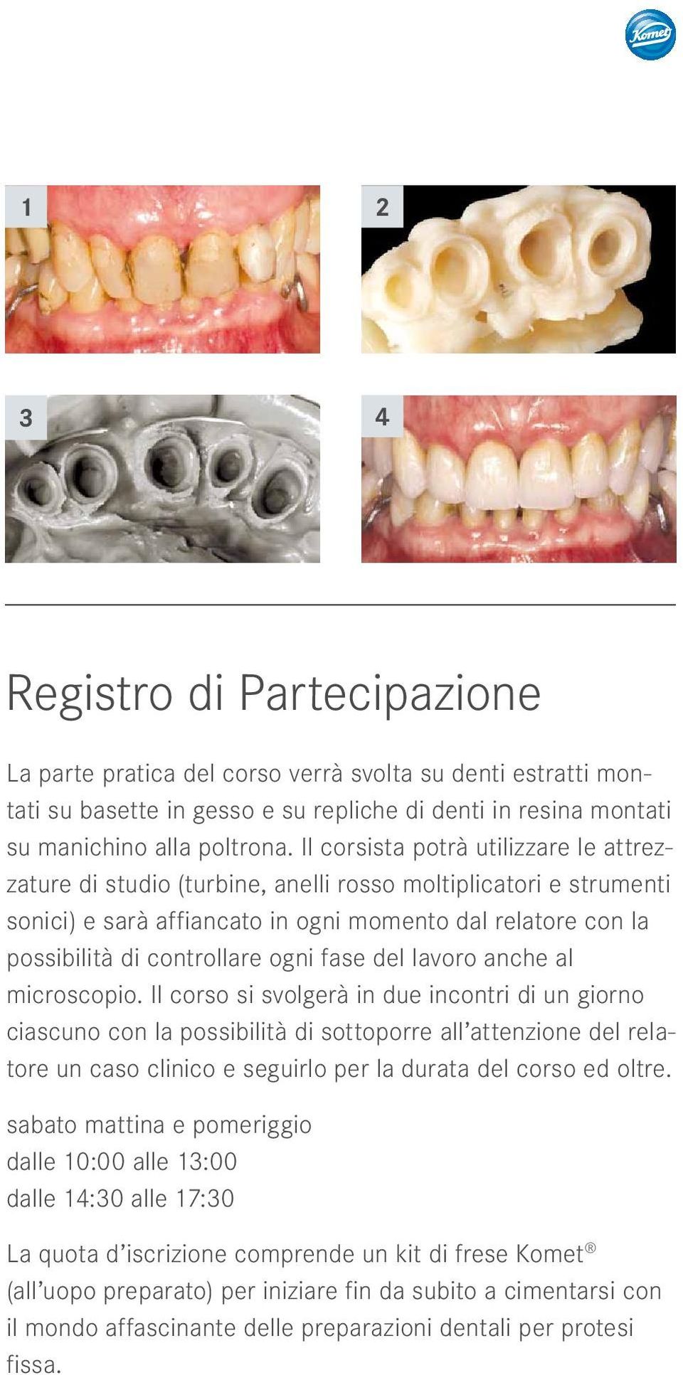 fase del lavoro anche al microscopio.