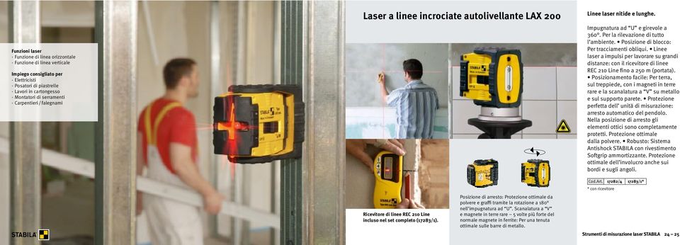 laser a impulsi per lavorare su grandi distanze: con il ricevitore di linee REC 210 Line fino a 250 m (portata).