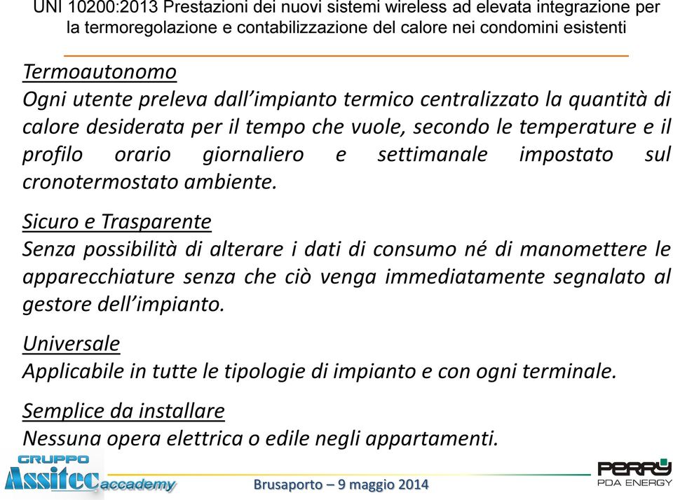 impostato sul cronotermostato ambiente.