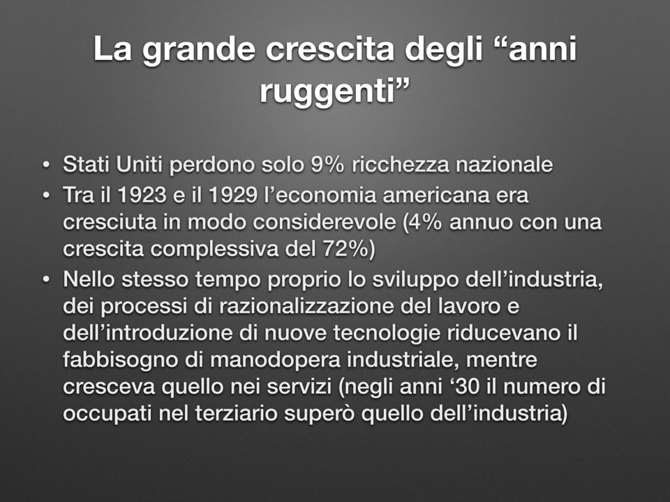 industria, dei processi di razionalizzazione del lavoro e dell introduzione di nuove tecnologie riducevano il fabbisogno di