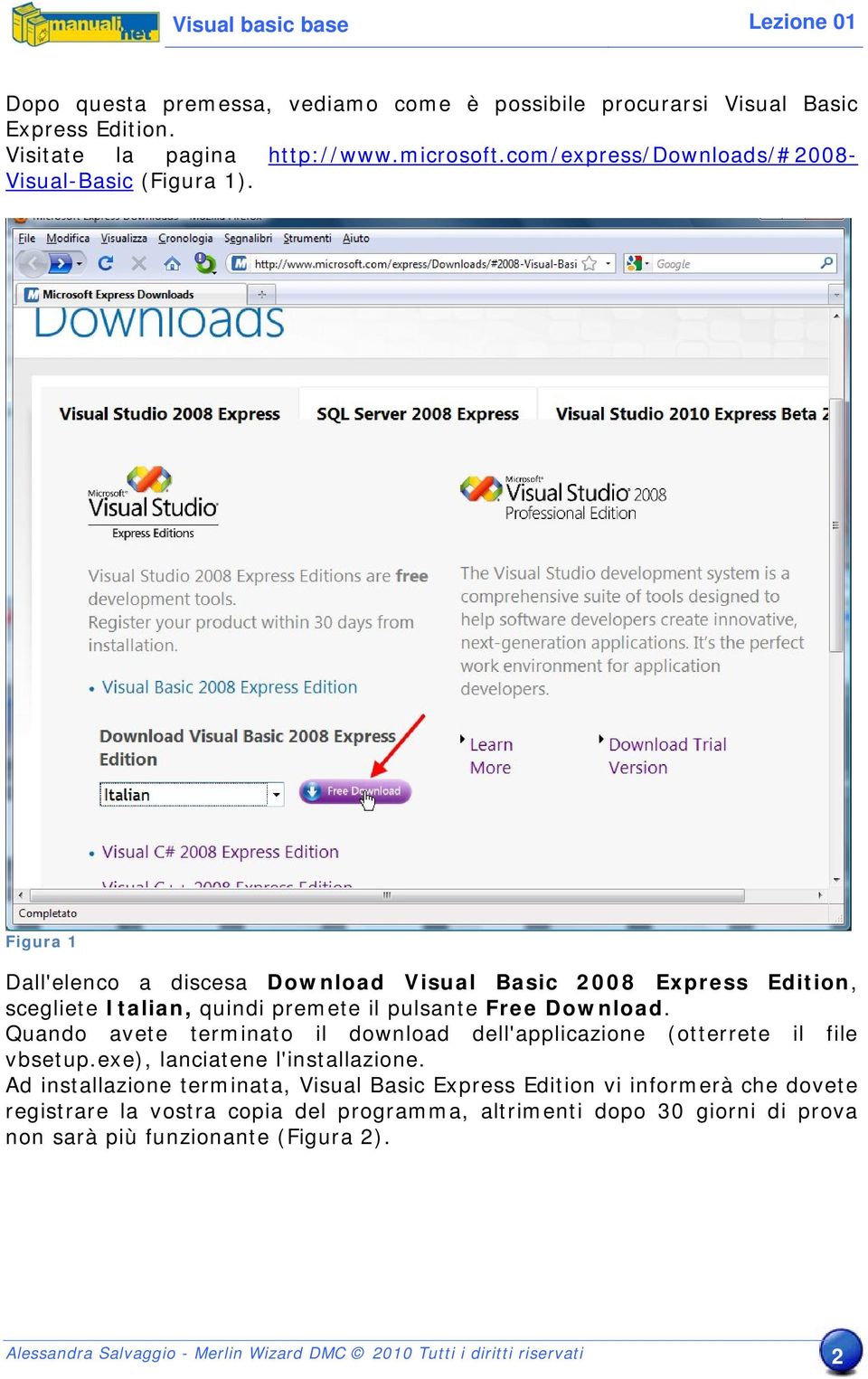 Figura 1 Dall'elenco a discesa Download Visual Basic 2008 Express Edition, scegliete Italian, quindi premete il pulsante Free Download.