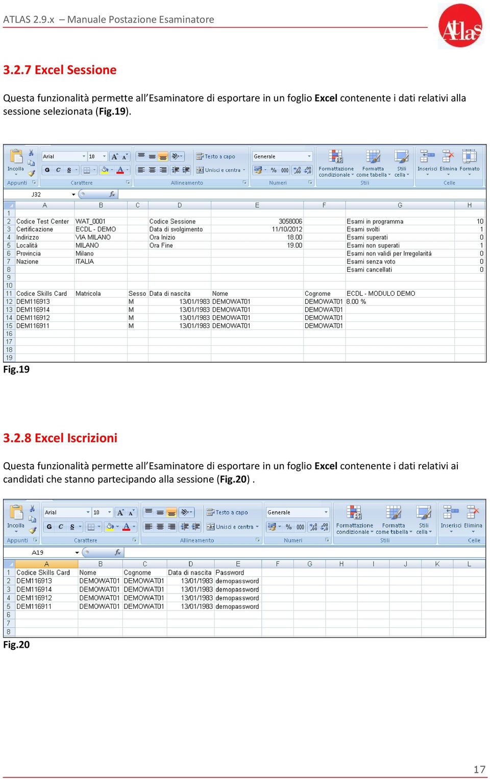 8 Excel Iscrizioni Questa funzionalità permette all Esaminatore di esportare in un foglio