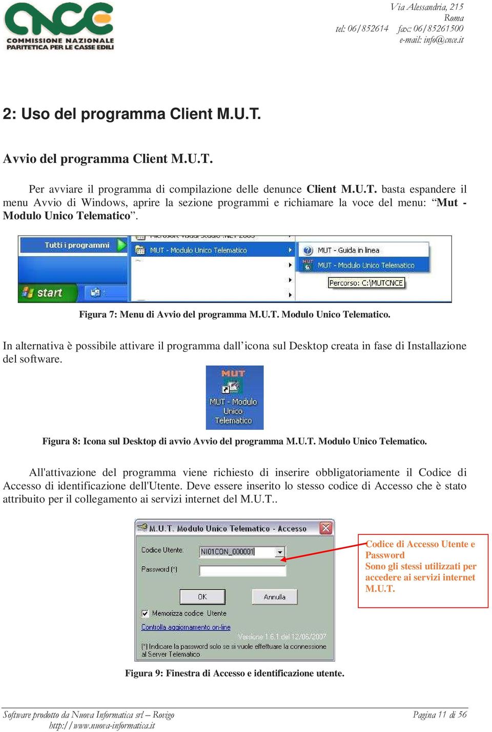 Figura 8: Icona sul Desktop di avvio Avvio del programma M.U.T. Modulo Unico Telematico.