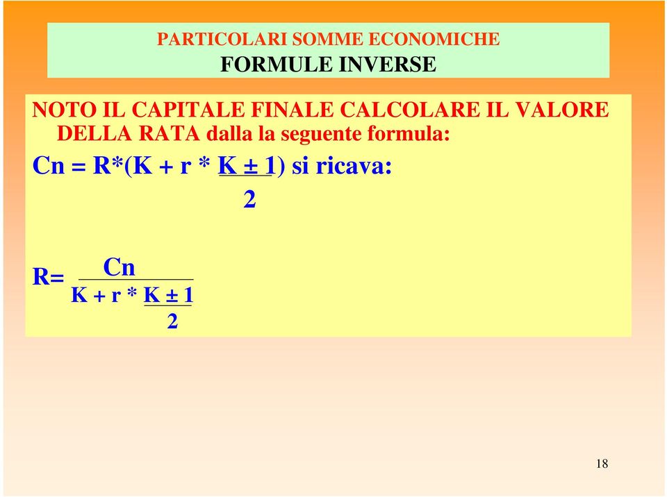 DELLA RATA dalla la seguente formula: Cn =