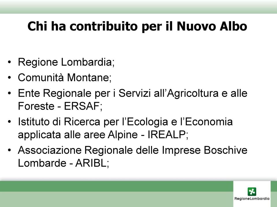 ERSAF; Istituto di Ricerca per l Ecologia e l Economia applicata alle