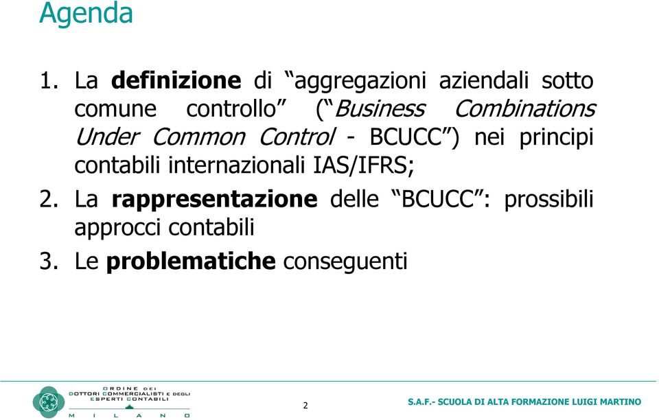 Business Combinations Under Common Control - BCUCC ) nei principi
